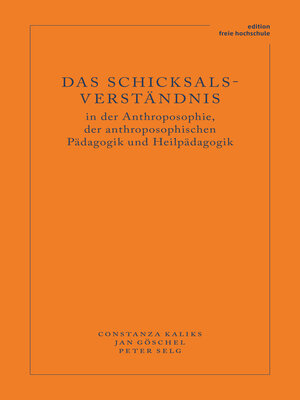 cover image of Das Schicksalsverständnis in der Anthroposophie, der anthroposophischen Pädagogik und Heilpädagogik